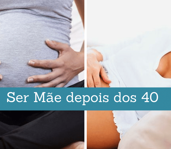 Riscos da Gravidez Depois dos 40