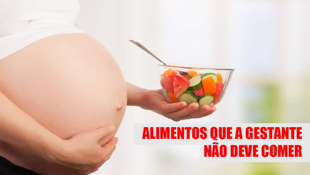 Alimentos que as grávidas devem evitar
