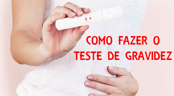 como fazer teste gravidez como fazer teste gravidez