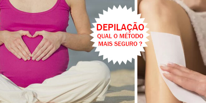 depilacao gravidez depilacao gravidez